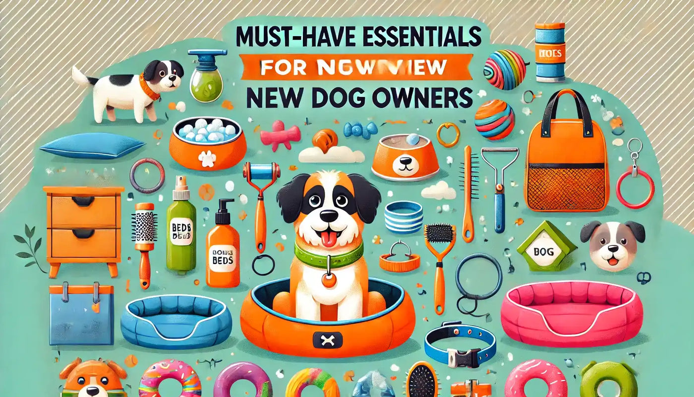 Must-Have Essentials for New Dog Owners: Your Ultimate Guide - Poochi Paws